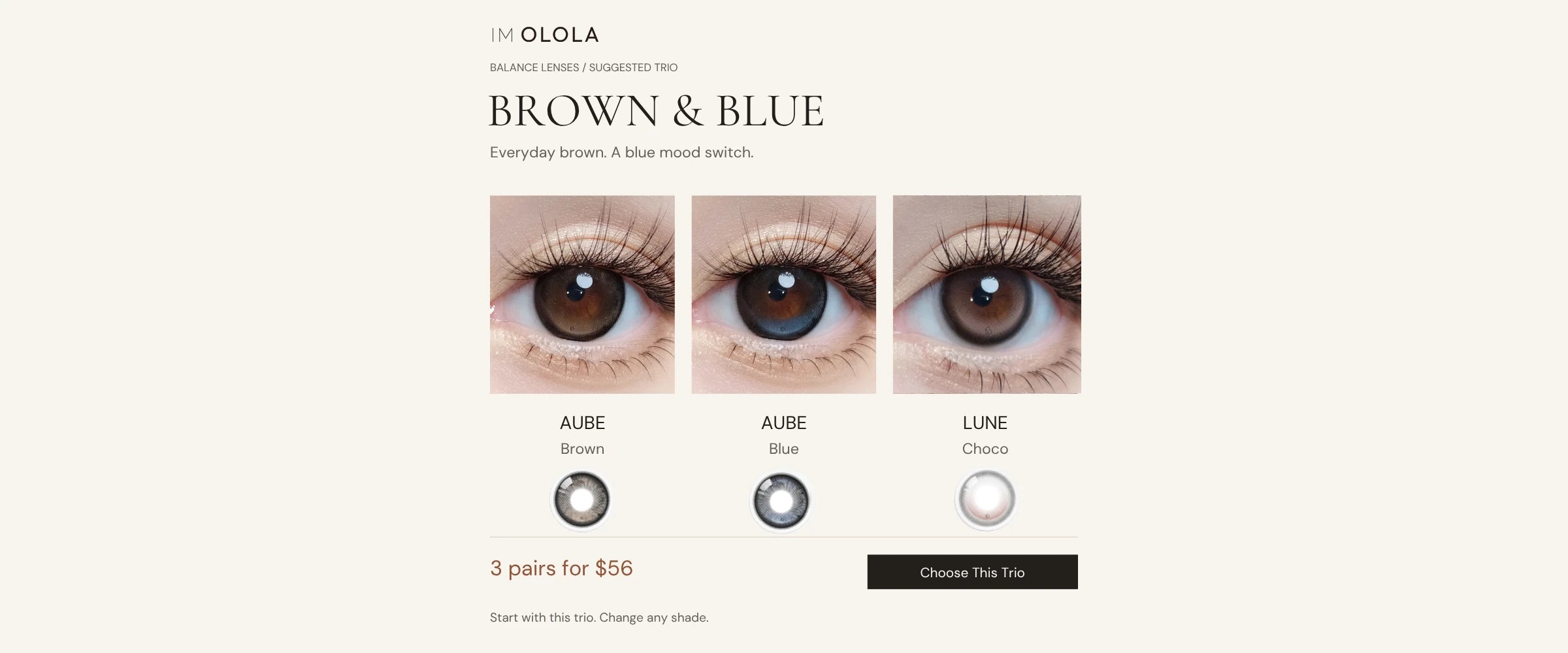 BROWN & BLUE: AUBE Brown, AUBE Blue, LUNE Choco